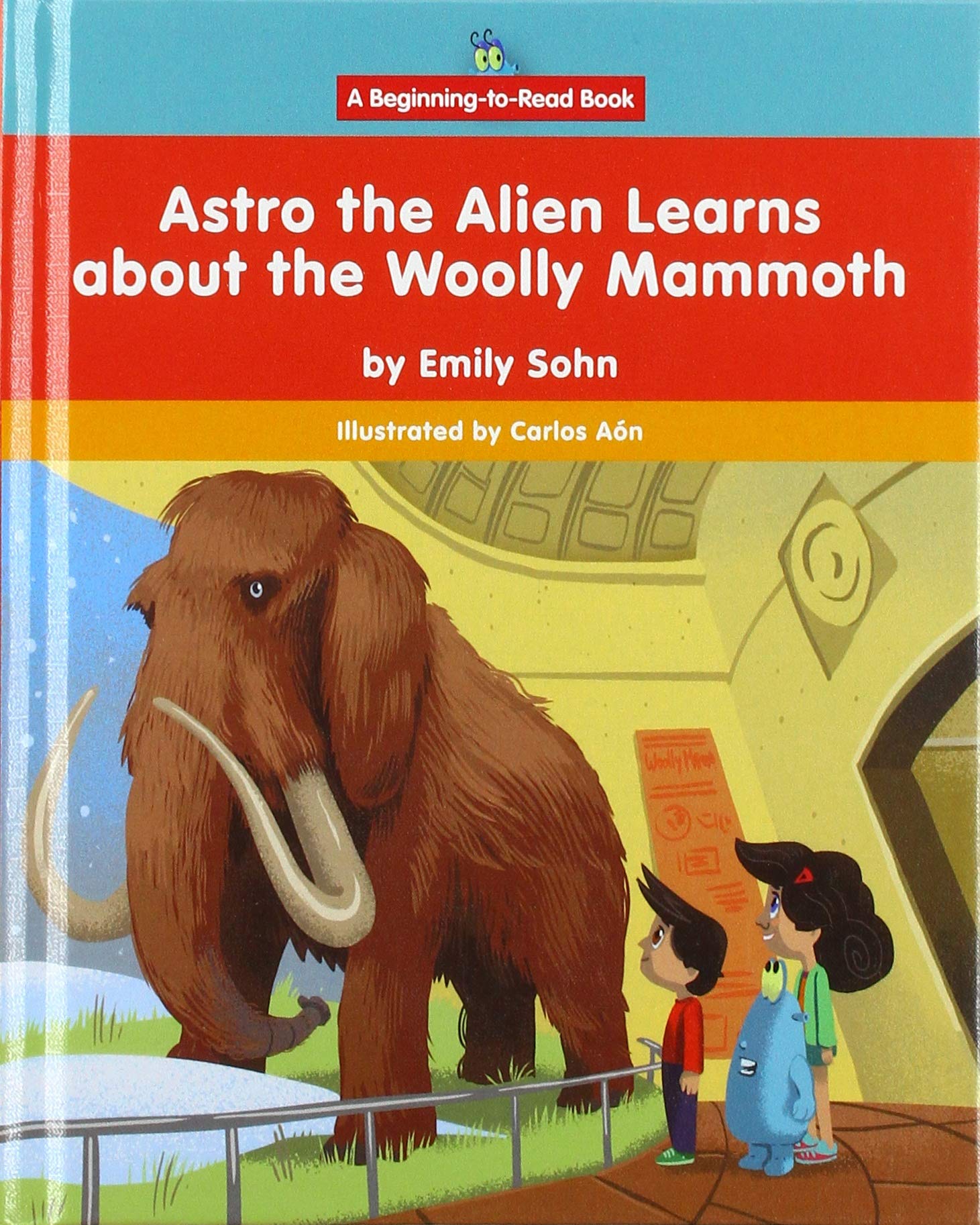 Astro the Alien Learns about the Woolly Mammoth (Beginning-to-Read Book) Novels & Short Stories