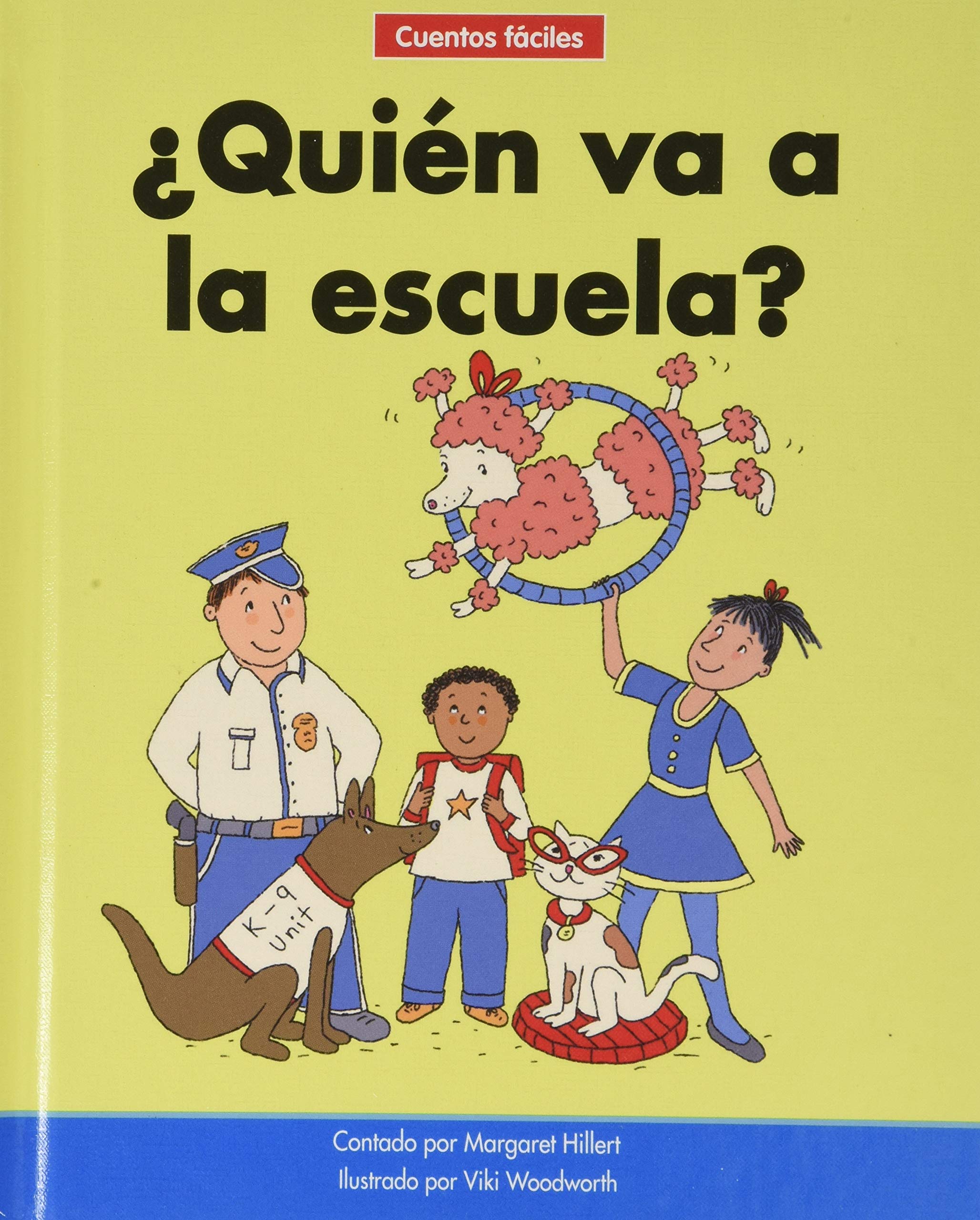 ¿quién Va a la Escuela?=who Goes to School? (Beginning-to-Read: Cuentos Faciles/ Spanish Easy Stories) Novels & Short Stories