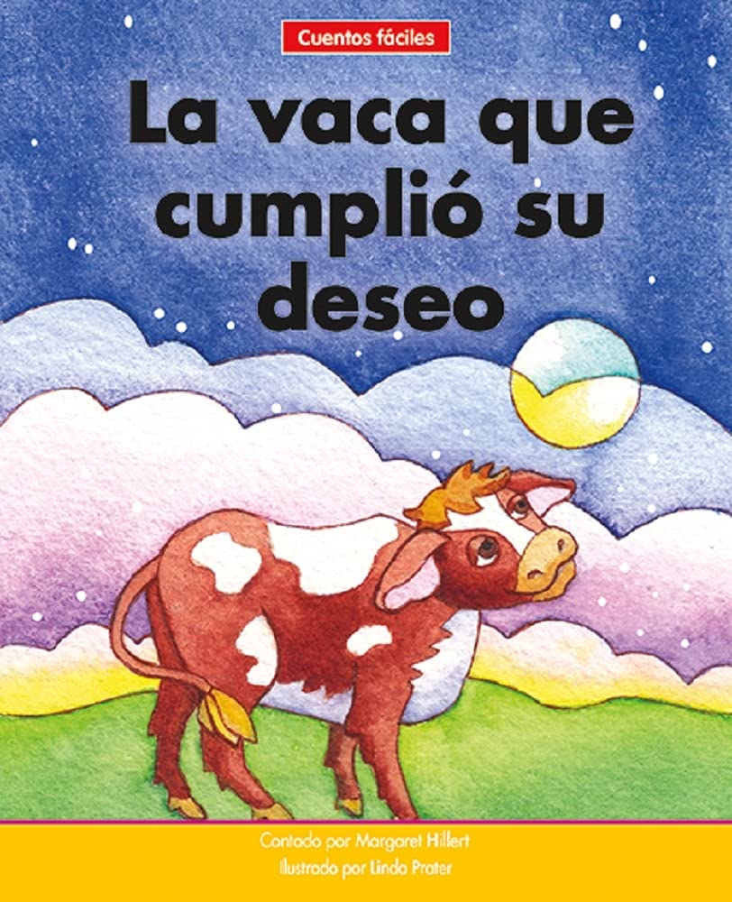 La Vaca Que Cumplió Su Deseo=the Cow That Got Her Wish (Beginning-to-Read: Cuentos Faciles/ Spanish Easy Stories) Non-fiction