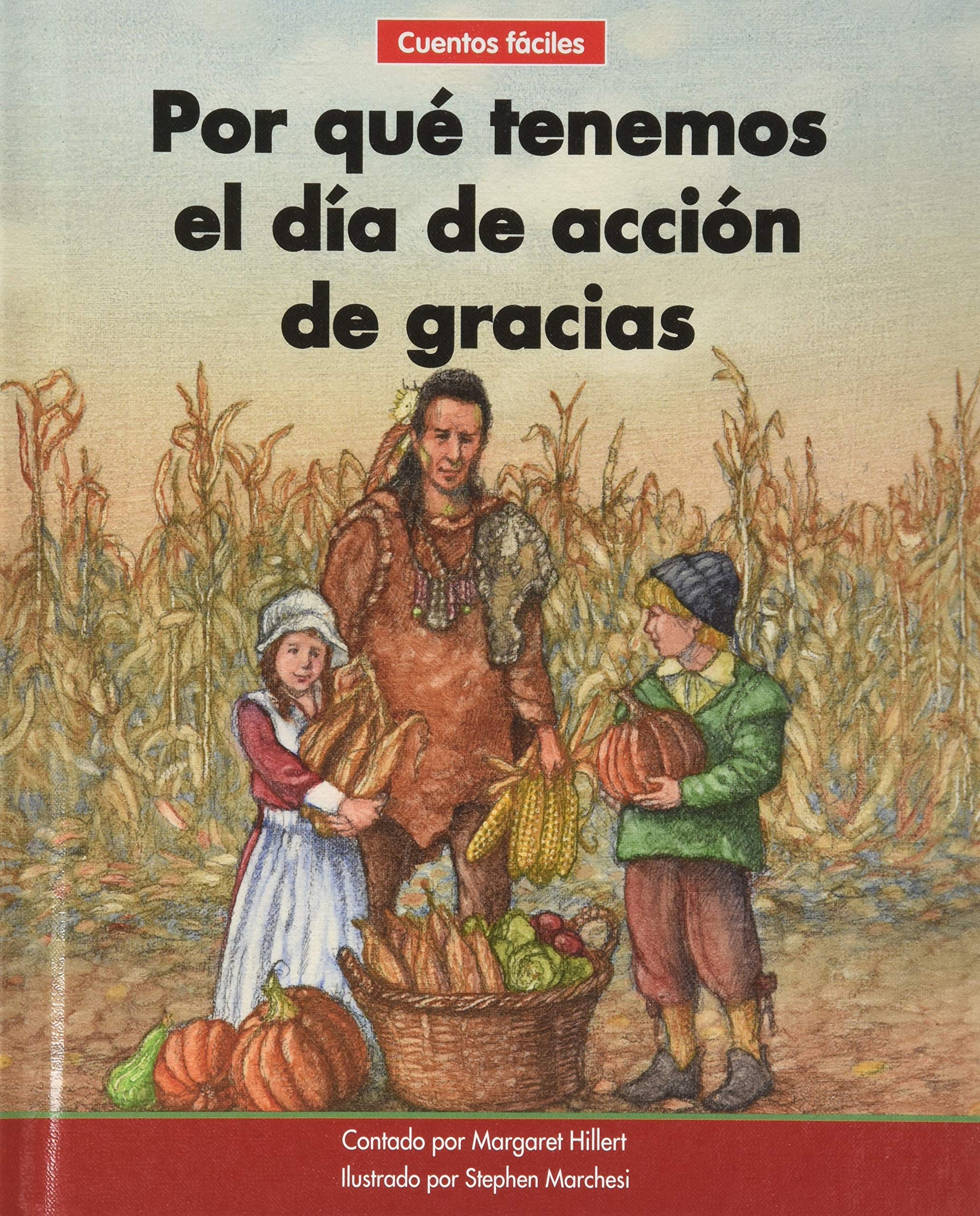 ¿por Qué Tenemos El Día de Acción de Gracias=why We Have Thanksgiving (Beginning-to-Read: Cuentos Faciles/ Spanish Easy Stories) Non-fiction