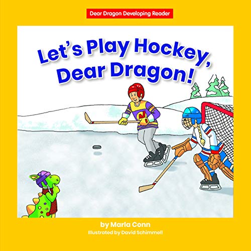 Let's Play Hockey, Dear Dragon! (Dear Dragon Developing Readers, Level C) Leisure & Fun