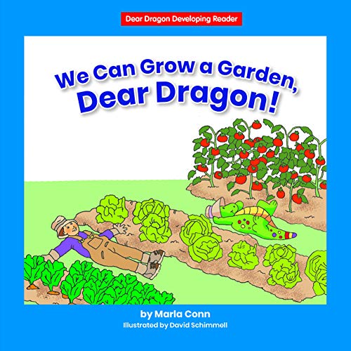 We Can Grow a Garden, Dear Dragon! (Dear Dragon Developing Readers) Novels & Short Stories