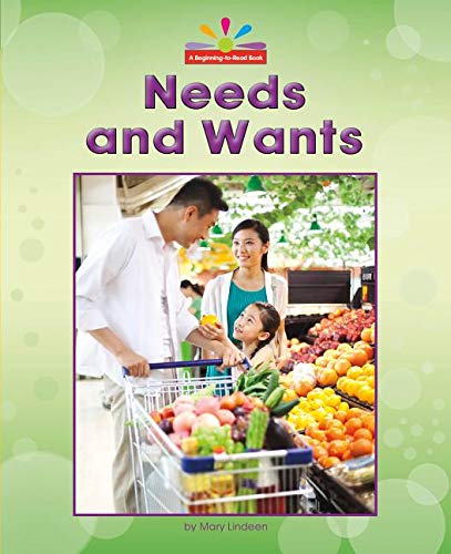 Needs and Wants (Beginning-to-Read Book: Read and Discover Economics) Novels & Short Stories