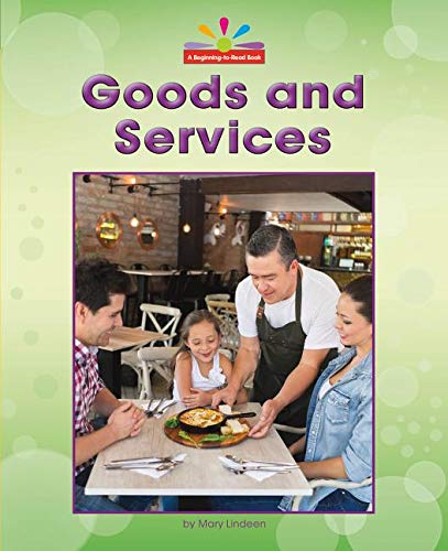Goods and Services (Beginning-to-Read Book: Read and Discover Economics) Novels & Short Stories