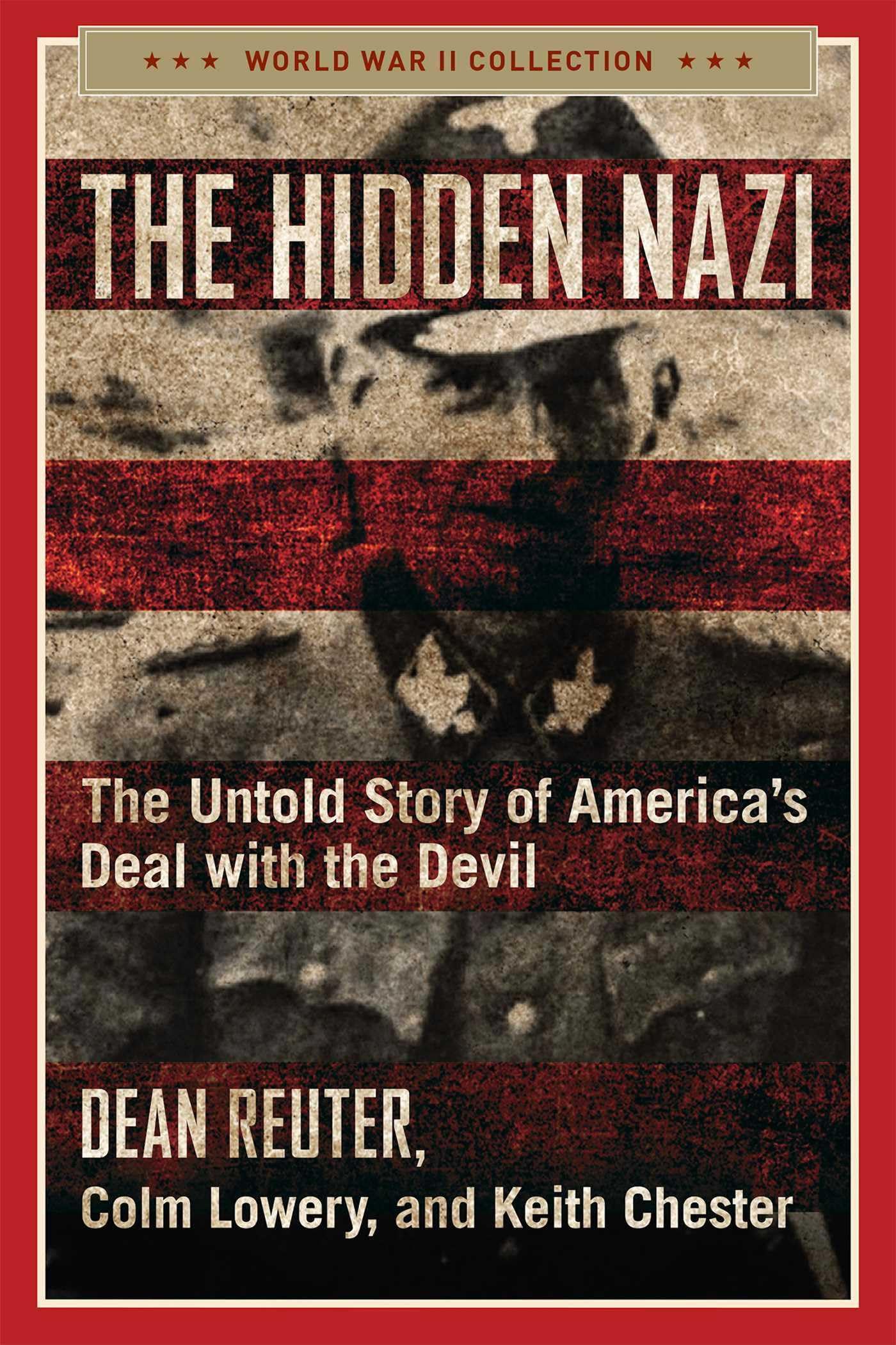 The Hidden Nazi: The Untold Story of America's Deal with the Devil (World War II Collection) Biographies & Memoirs Audio Books