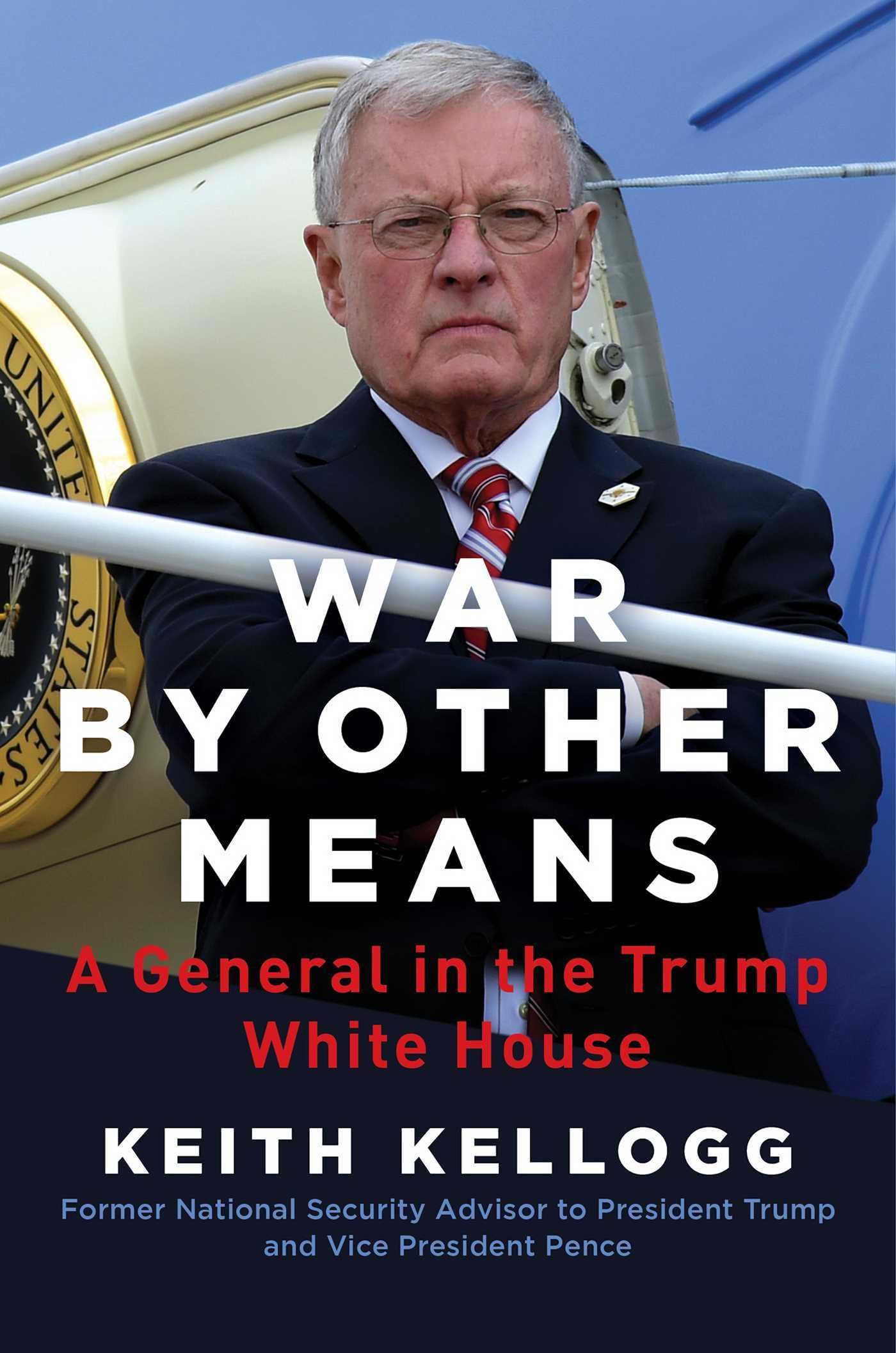 War by Other Means: A General in the Trump White House Biographies & Memoirs