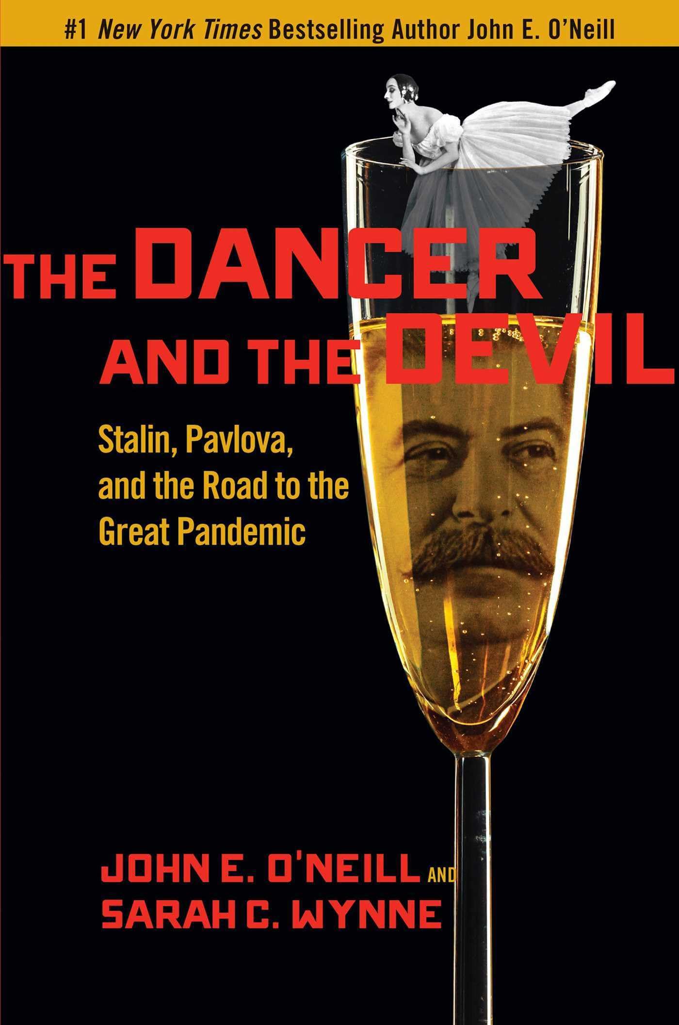 The Dancer and the Devil: Stalin, Pavlova, and the Road to the Great Pandemic Art & Literature