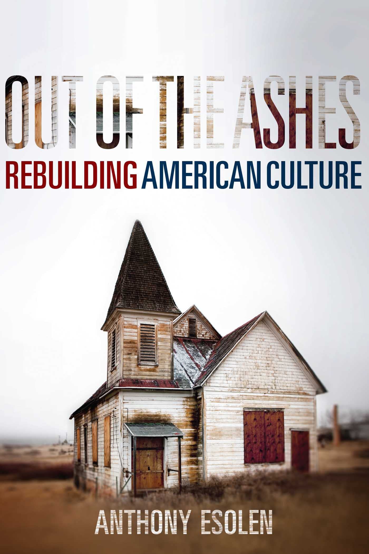 Out of the Ashes: Rebuilding American Culture Religion & Esotericism