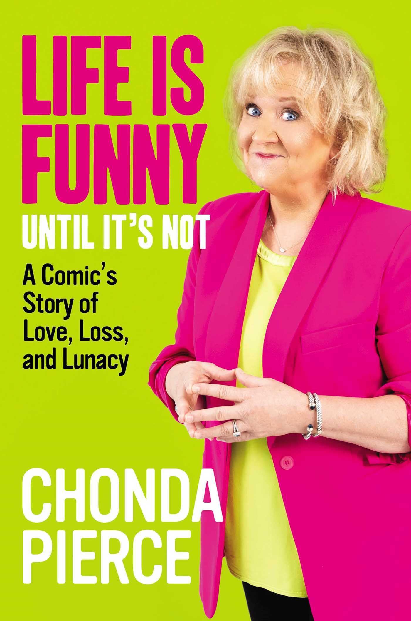 Life Is Funny Until It's Not: A Comic's Story of Love, Loss, and Lunacy Memories