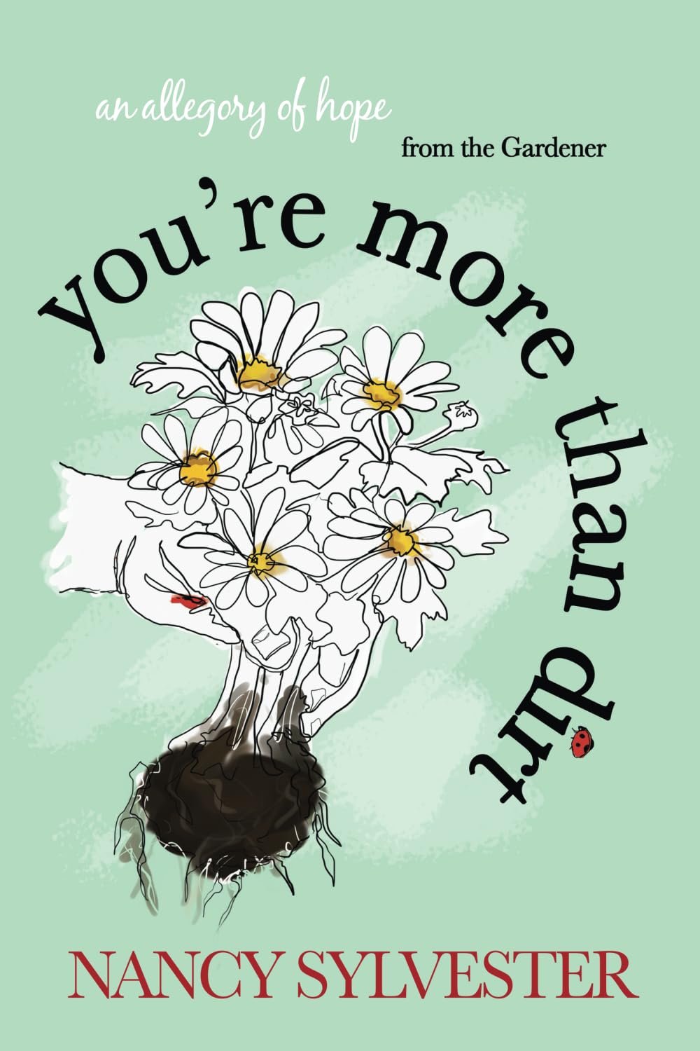 You're More Than Dirt: An Allegory of Hope From The Gardener Contemporary literature