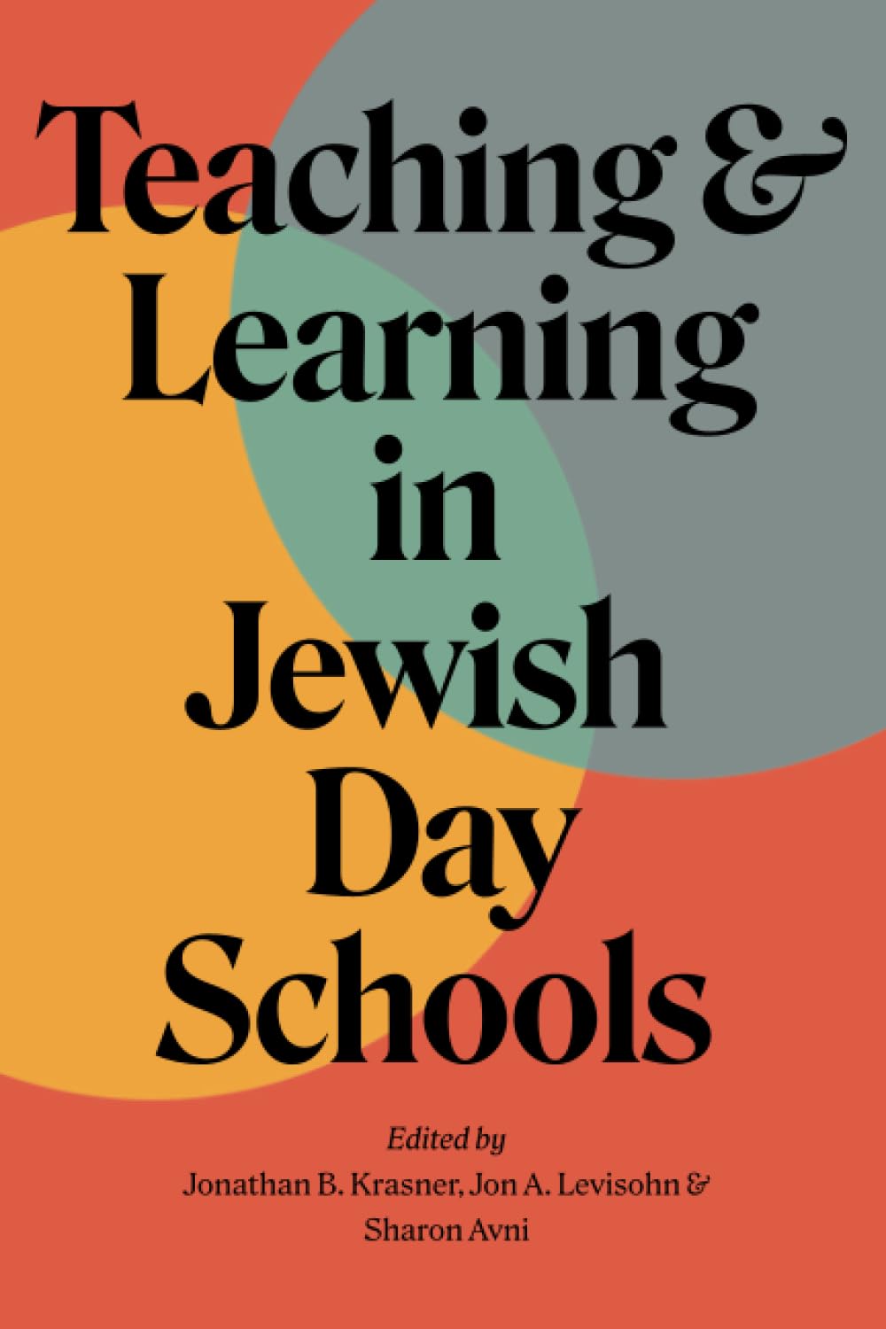 Teaching and Learning in Jewish Day Schools (Mandel-Brandeis Series in Jewish Education) Education & Training
