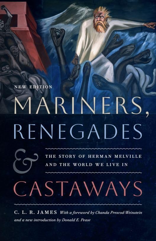 Mariners, Renegades & Castaways: The Story of Herman Melville and the World We Live In Books