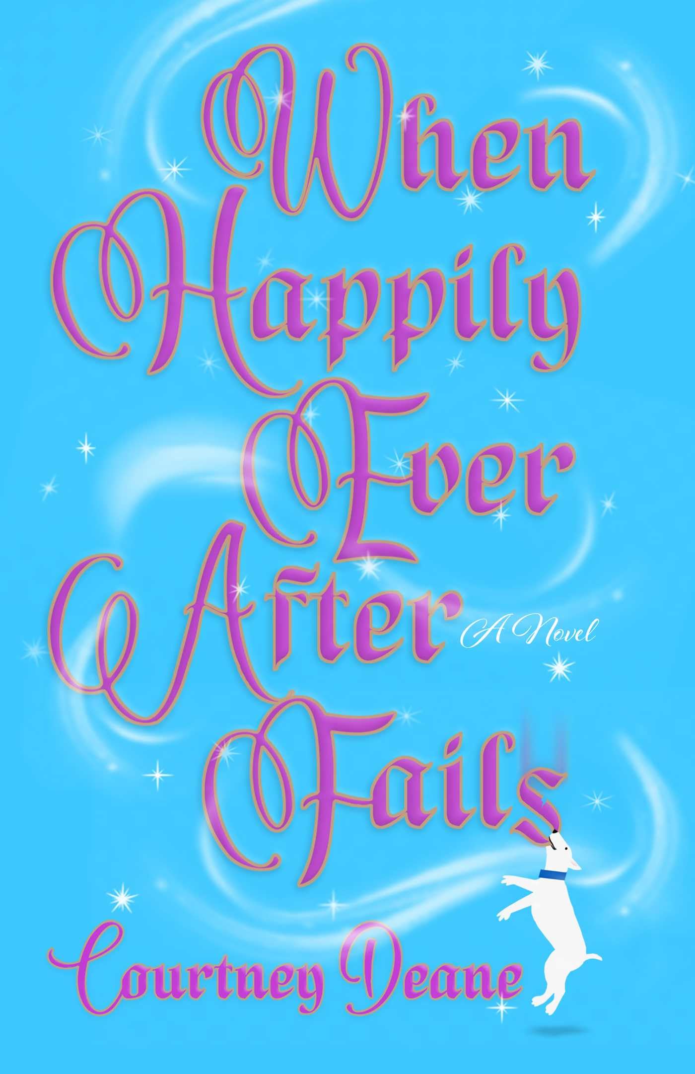 When Happily Ever After Fails: A Novel Contemporary literature