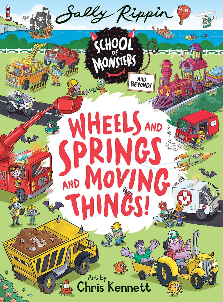 Wheels and Springs and Moving Things! (School of Monsters) Non-fiction
