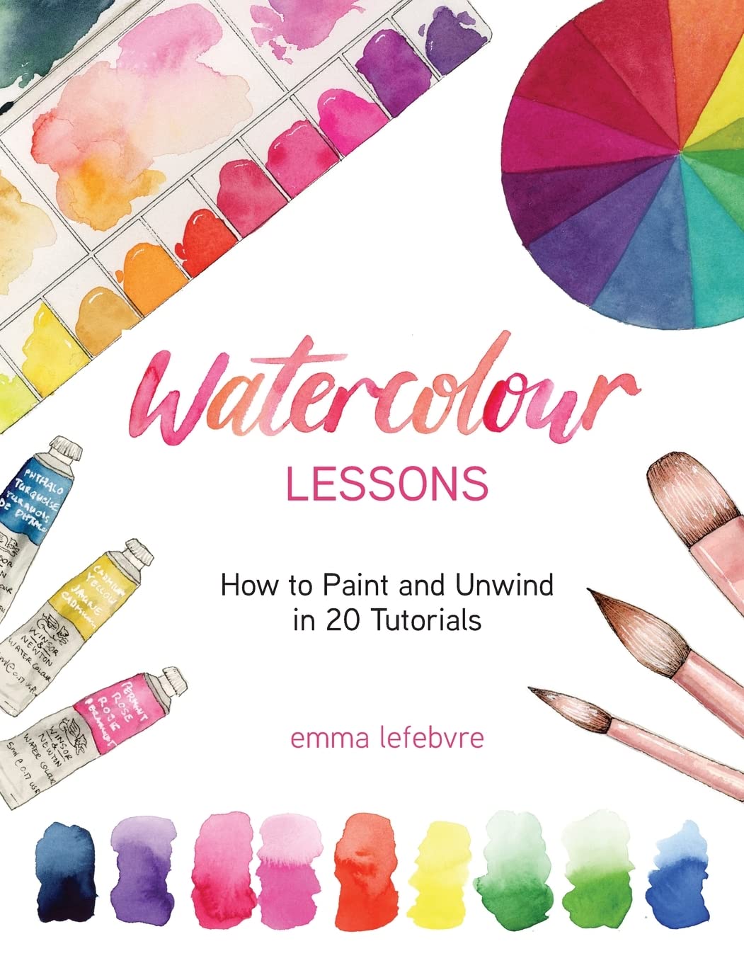 Watercolour Lessons: How to Paint and Unwind in 20 Tutorials (How to paint with watercolours for beginners) Film, Art & Culture