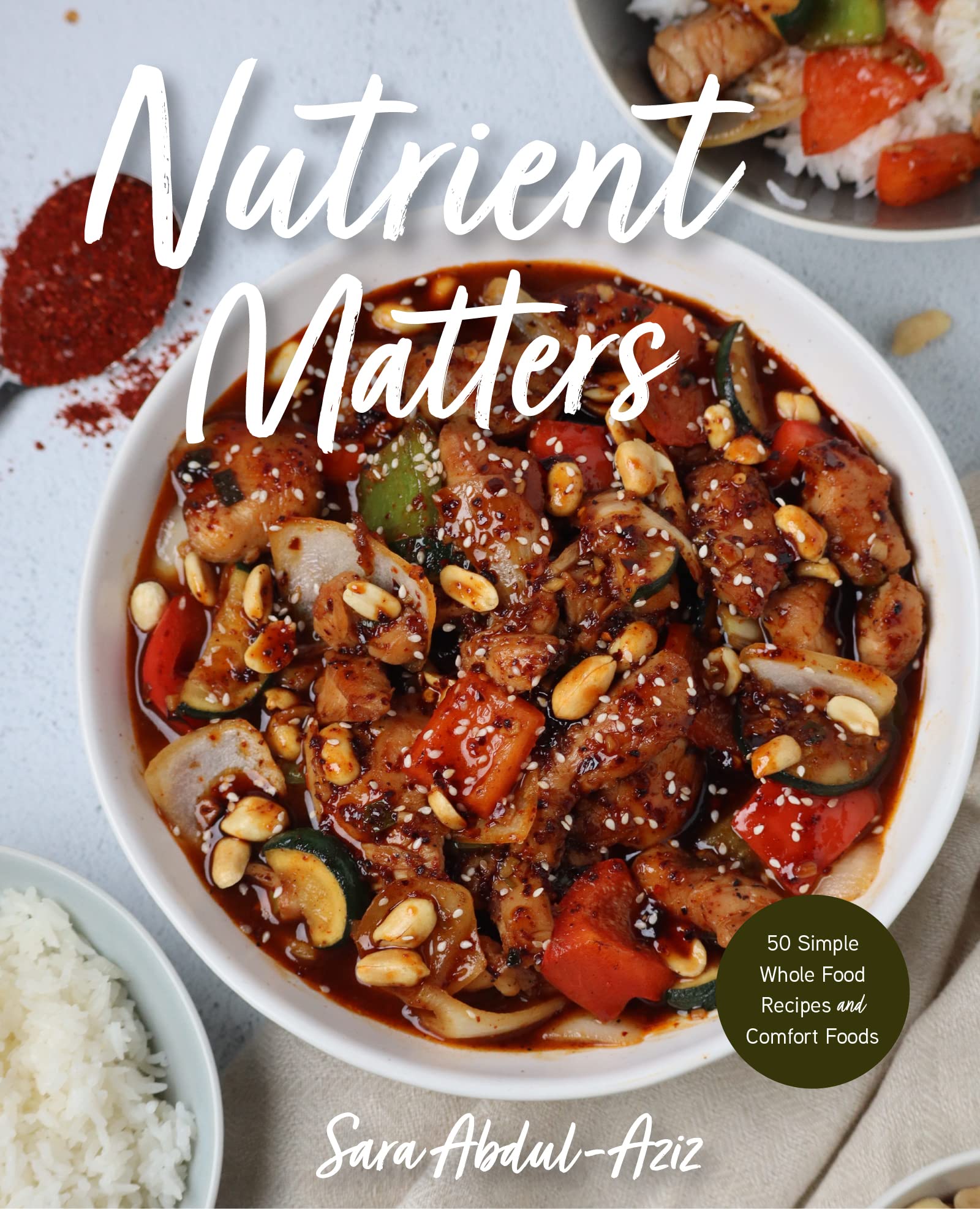 Nutrient Matters: 50 Simple Whole Food Recipes and Comfort Foods (Simple Easy Recipes, Recipes for Nutrition, Healthy Meal Prep) Leisure, Home & Garden
