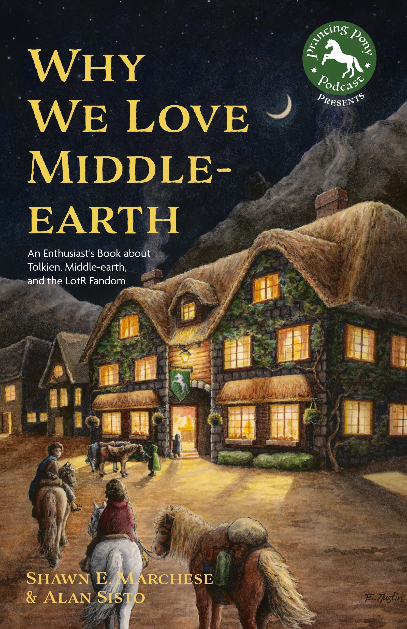 Why We Love Middle-Earth: An Enthusiast’s Book About Tolkien, Middle-Earth, and the LotR Fandom book