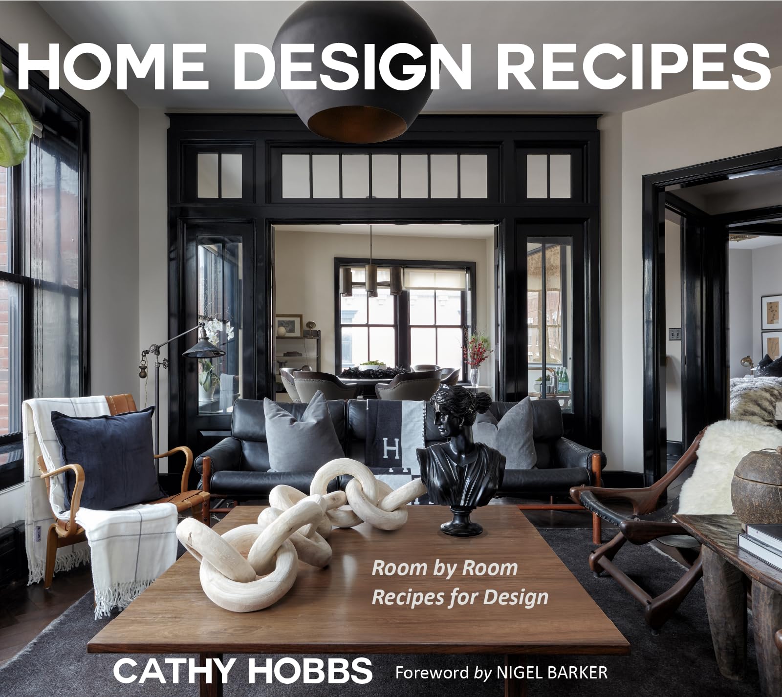 Home Design Recipes: Room by Room Recipes for Design (Home Decor Ideas, Interior Design Book) Architecture