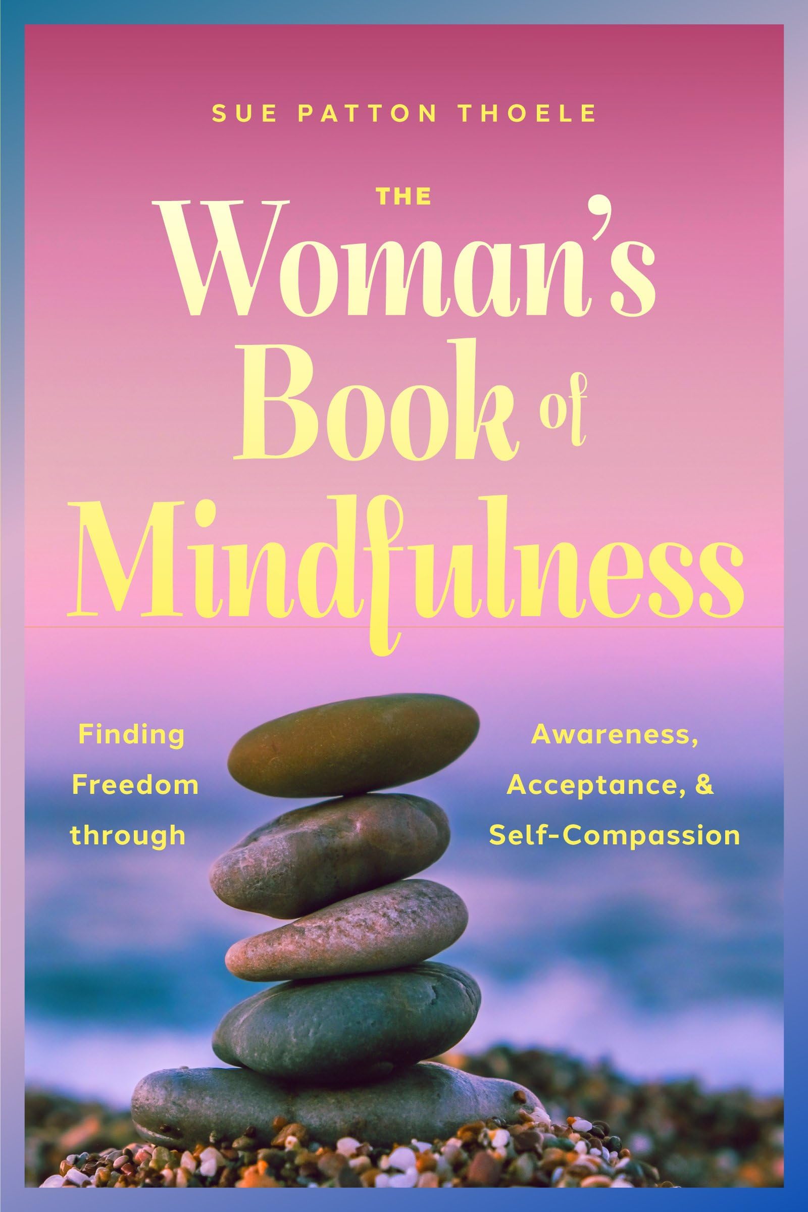 The Woman's Book of Mindfulness Business, Finance & Career
