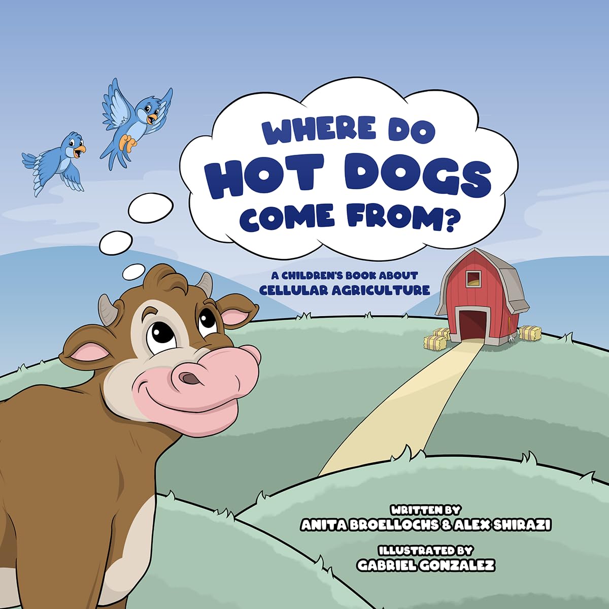 Where do hot dogs come from? A Children's Book about Cellular Agriculture Books