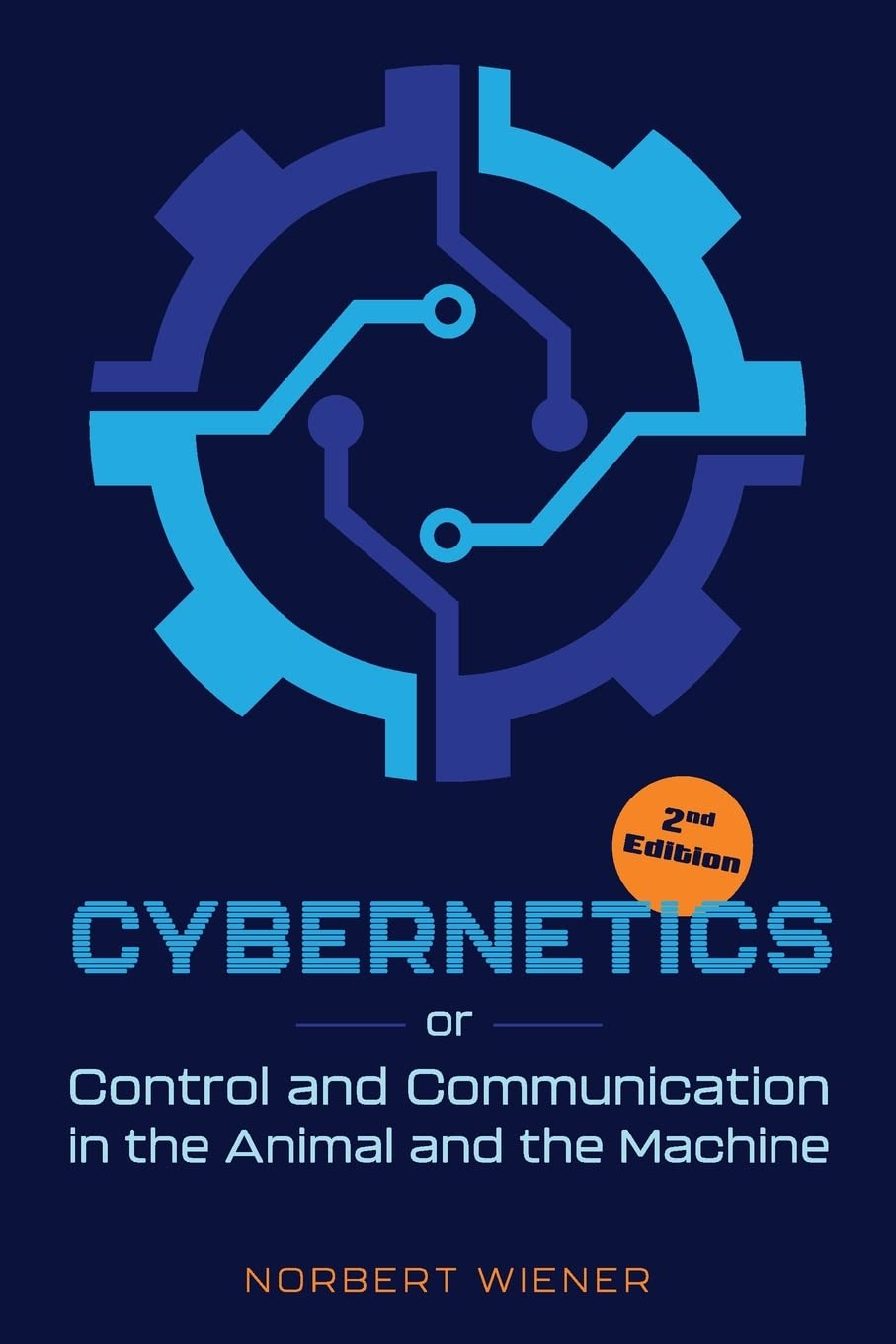 Cybernetics, Second Edition: or Control and Communication in the Animal and the Machine Computer Science