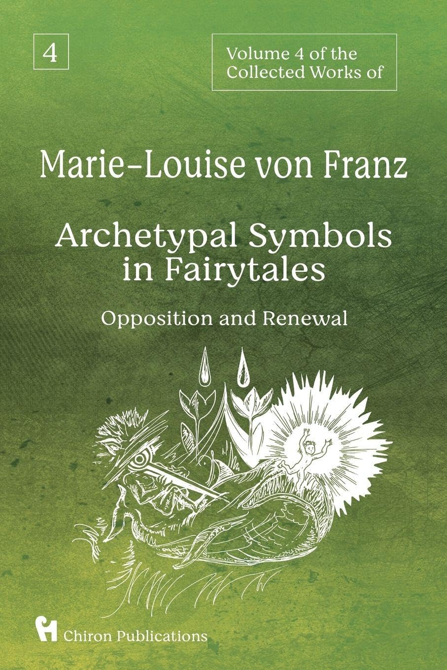 Volume 4 of the Collected Works of Marie-Louise von Franz Medicine