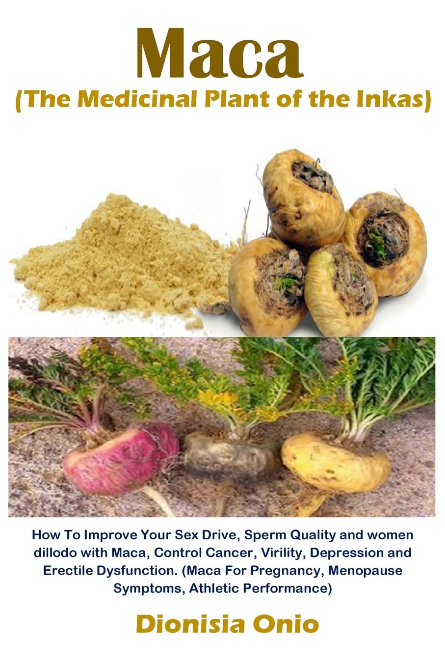 Maca (The Medicinal Plant of the Inkas) Medicine
