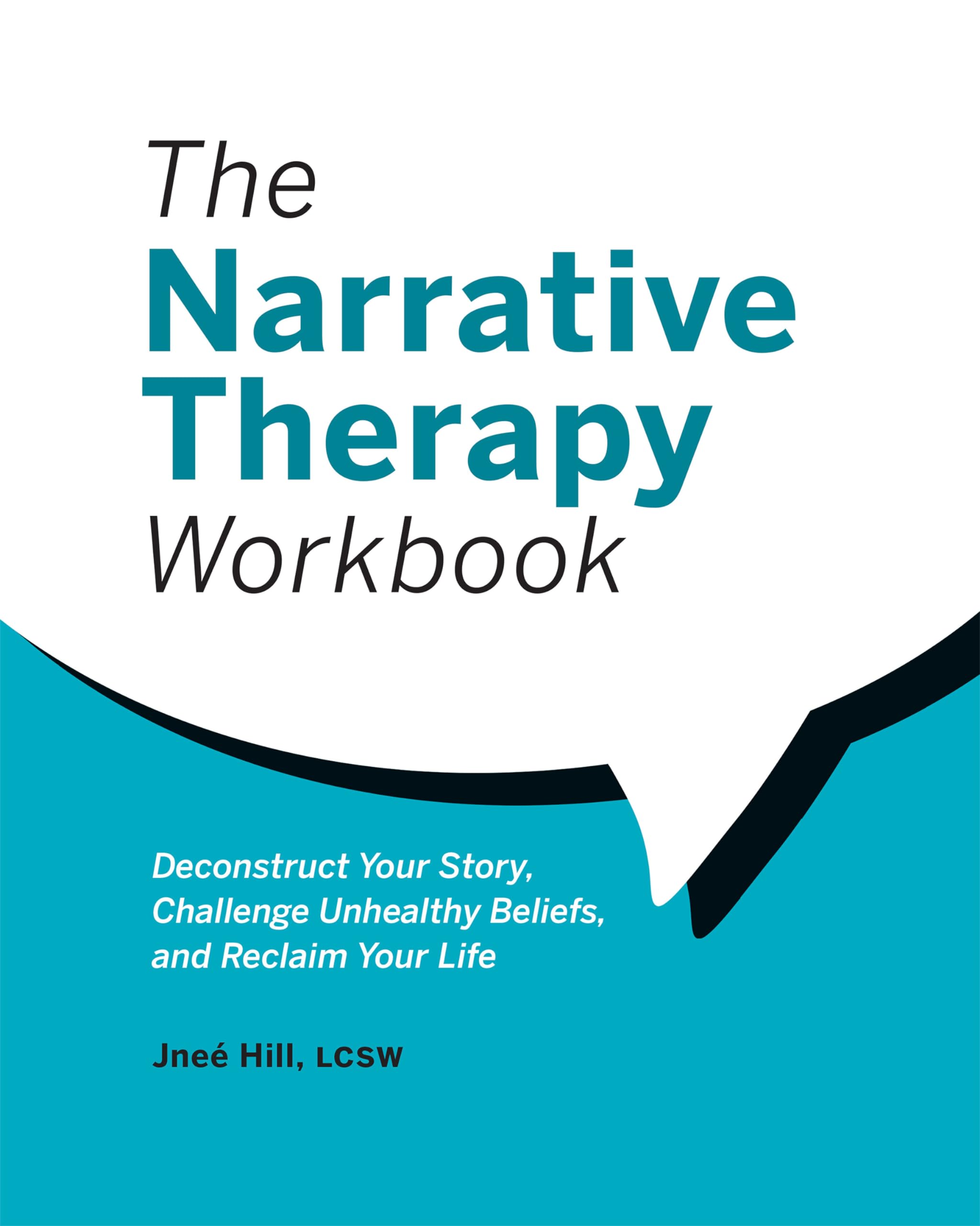 The Narrative Therapy Workbook: Deconstruct Your Story, Challenge Unhealthy Beliefs, and Reclaim Your Life Lifestyle