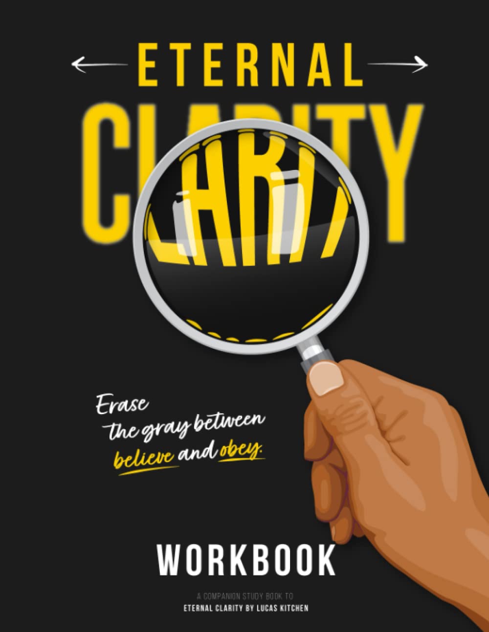 Eternal Clarity Workbook: A Study Companion To Eternal Clarity By Lucas Kitchen Religion & Esotericism