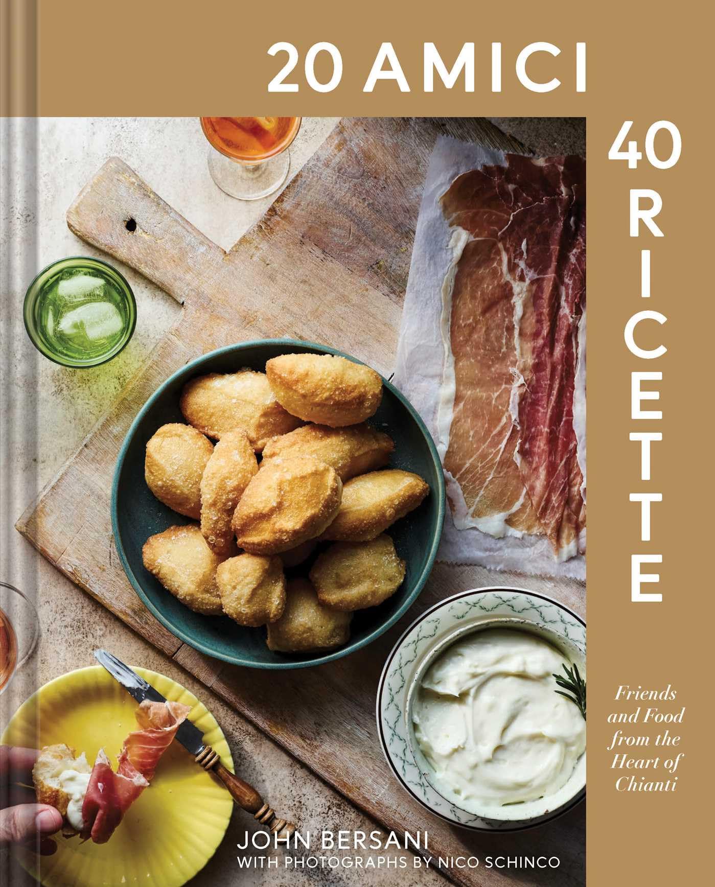 20 Amici – 40 Ricette (20 Friends ― 40 Recipes): Friends and Food from the Heart of Chianti book