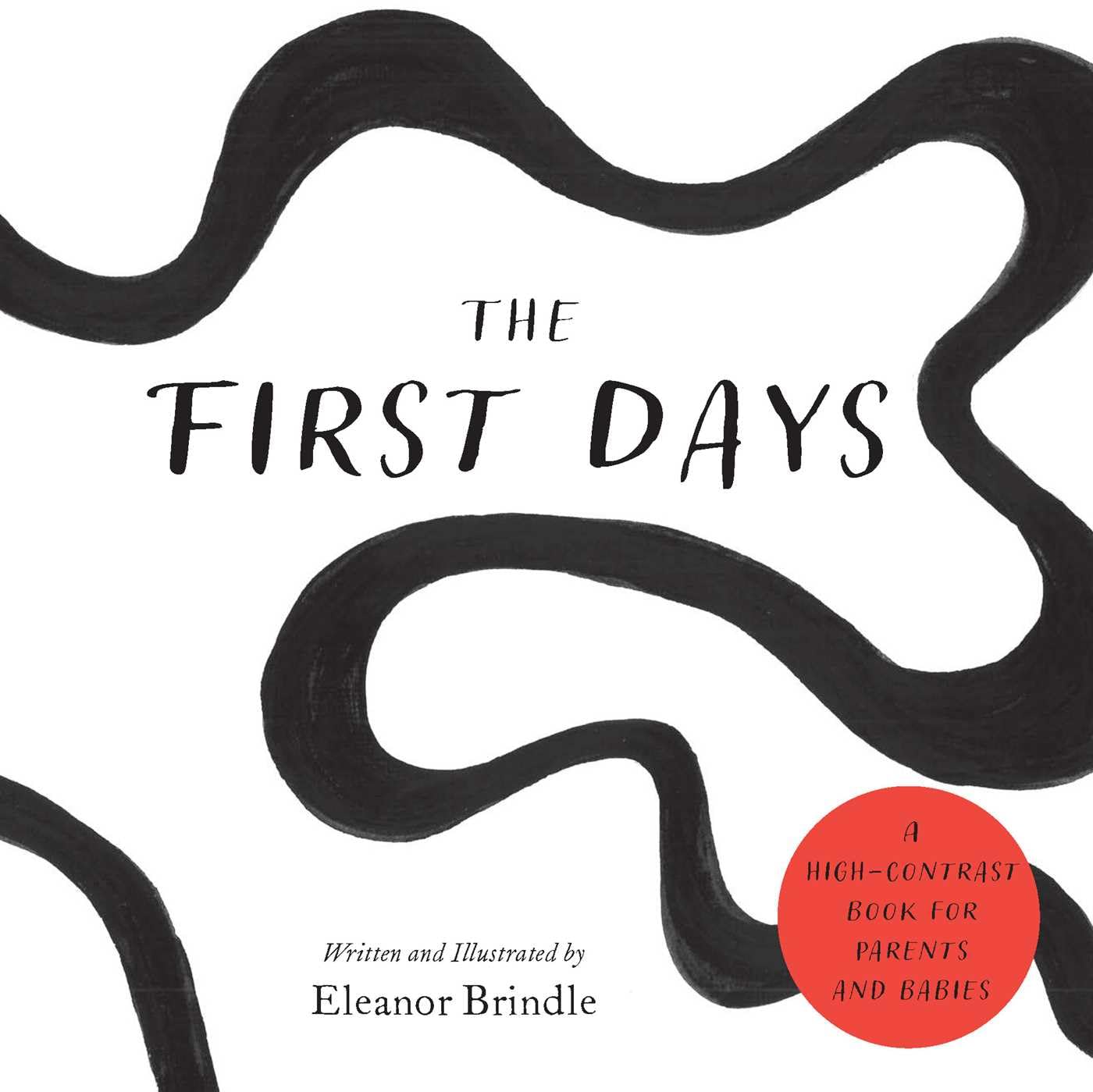 The First Days: A High-Contrast Book for Parents and Babies Parents & Children