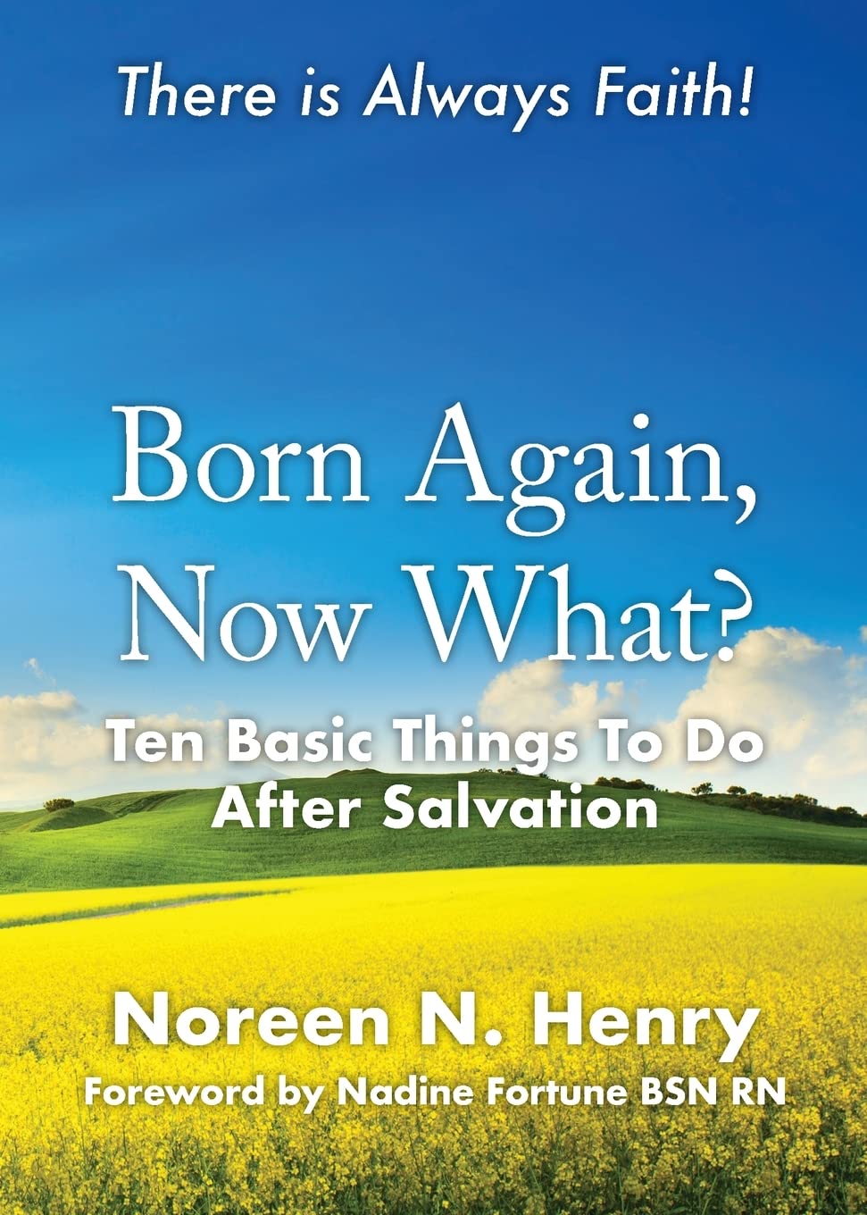Born Again, Now What?: Ten Basic Things To Do After Salvation Religion & Esotericism