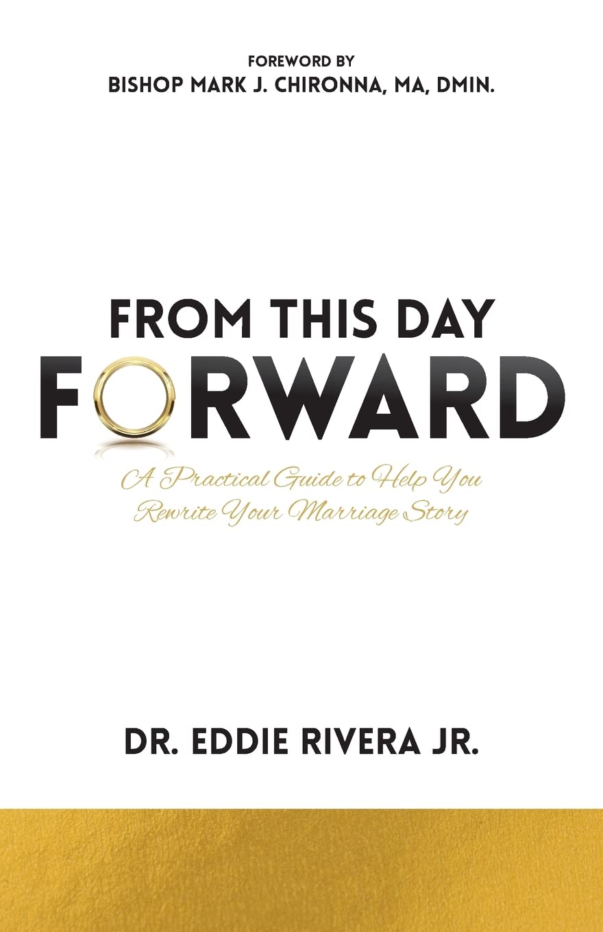 From This Day Forward: A Practical Guide to Help You Rewrite Your Marriage Story Religion & Esotericism