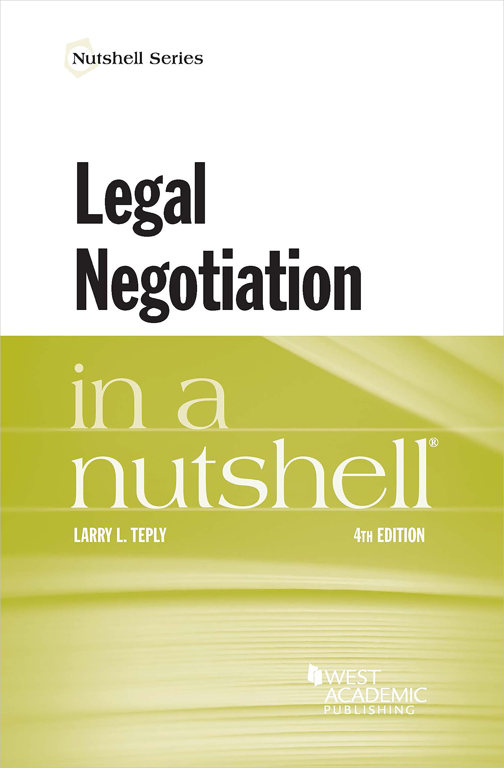 Legal Negotiation in a Nutshell (Nutshell Series) Law