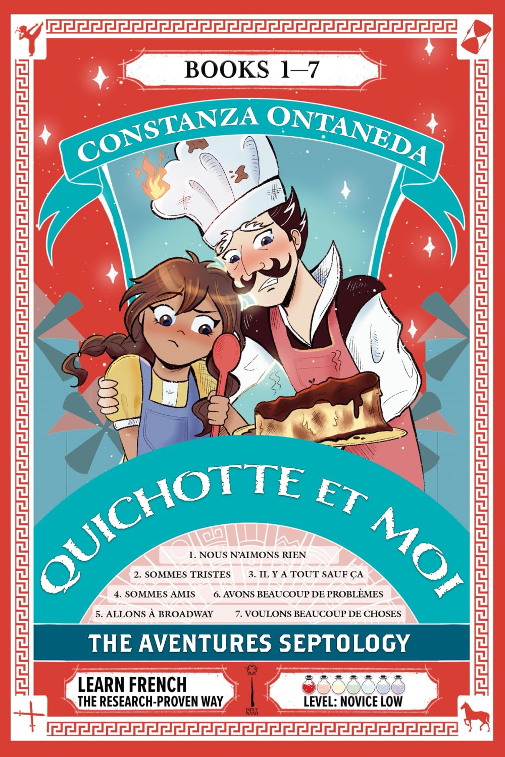 QUICHOTTE ET MOI: The Complete Septology (Novice Low "Aventures" Septology) Novels & Short Stories
