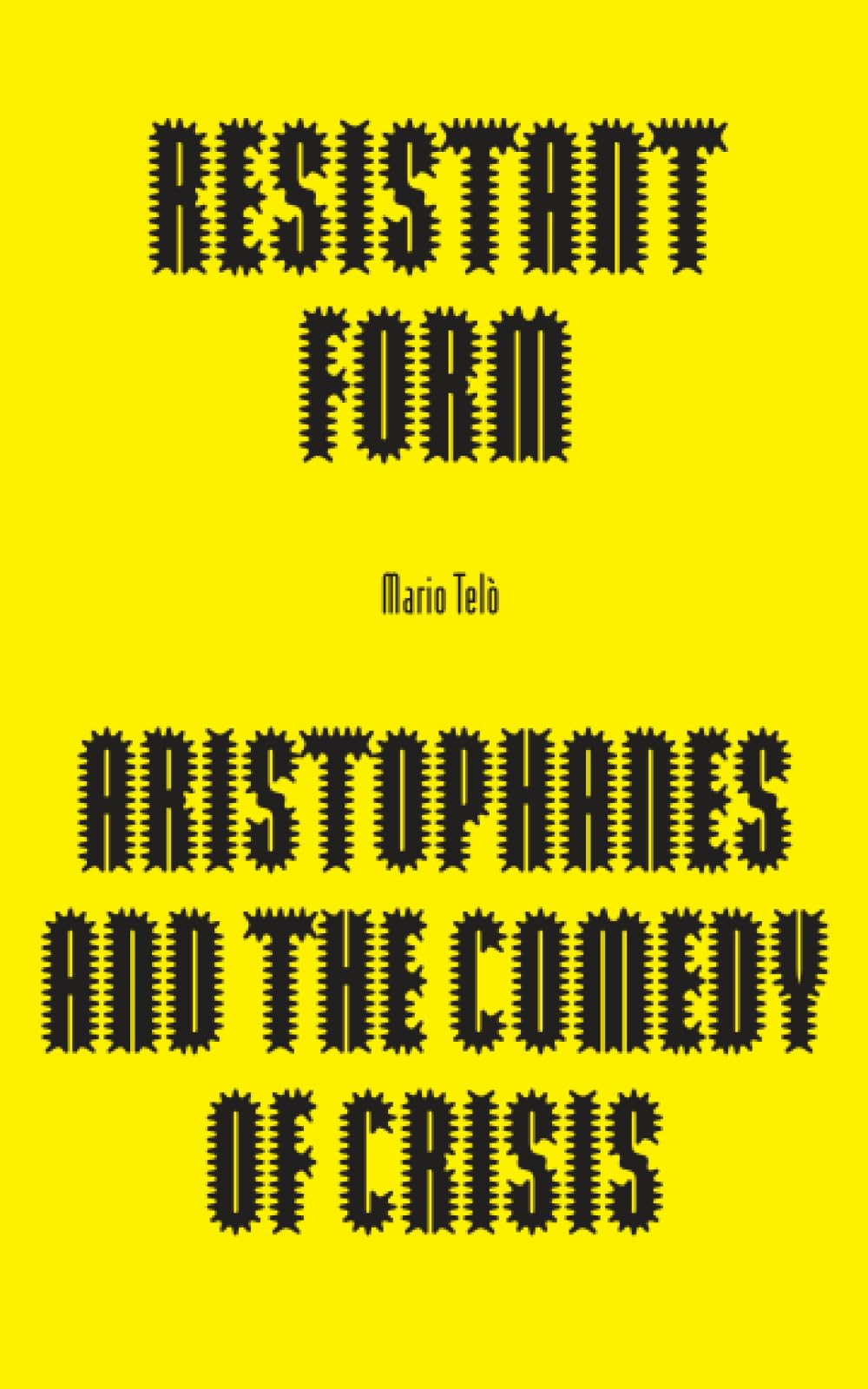Resistant Form: Aristophanes and the Comedy of Crisis Contemporary literature