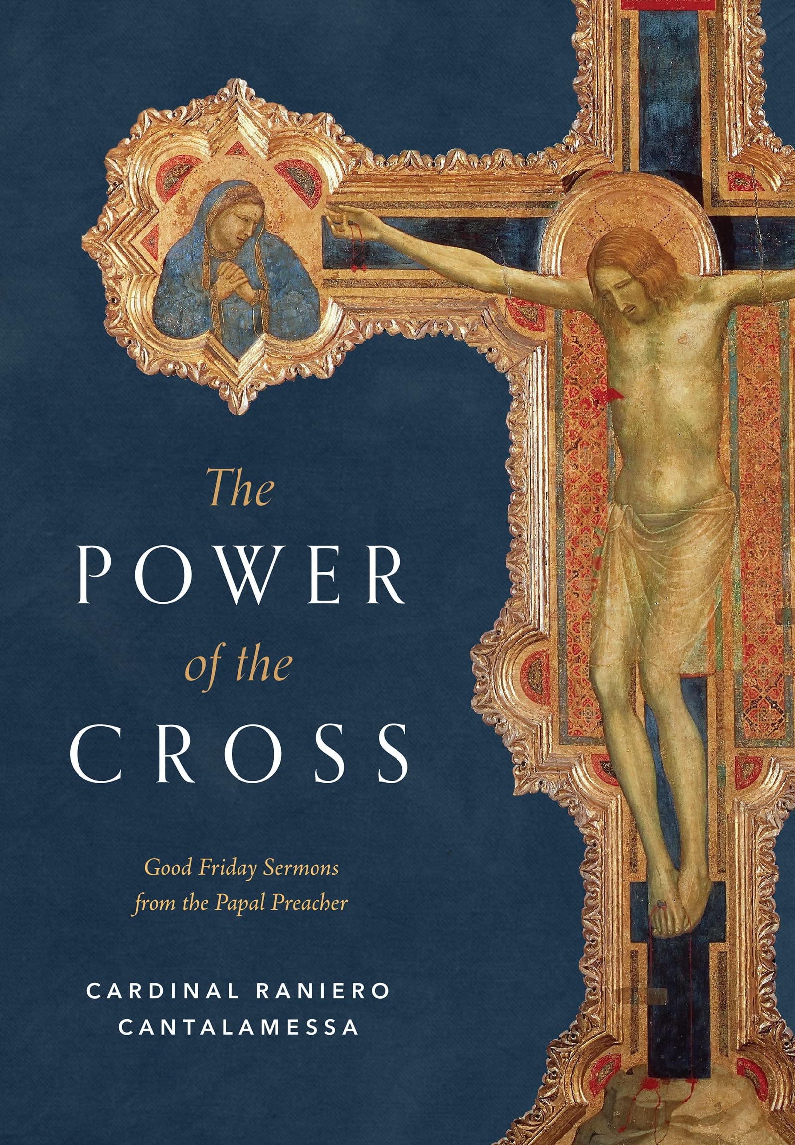 The Power of the Cross: Good Friday Sermons from the Papal Preacher Religion & Esotericism