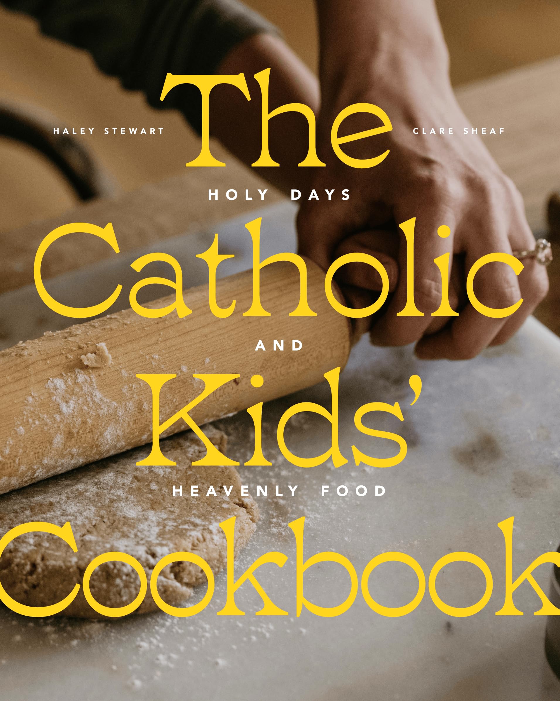 The Catholic Kids' Cookbook: Holy Days and Heavenly Food Leisure, Home & Garden