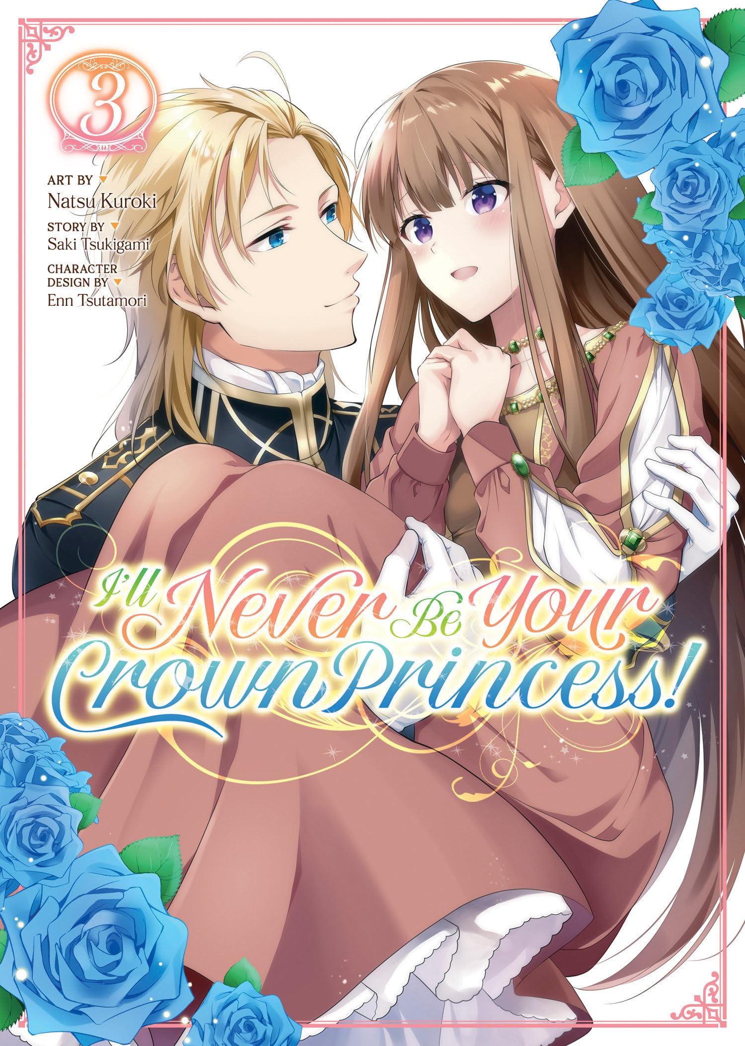 I'll Never Be Your Crown Princess! (Manga) Vol. 3 Contemporary literature