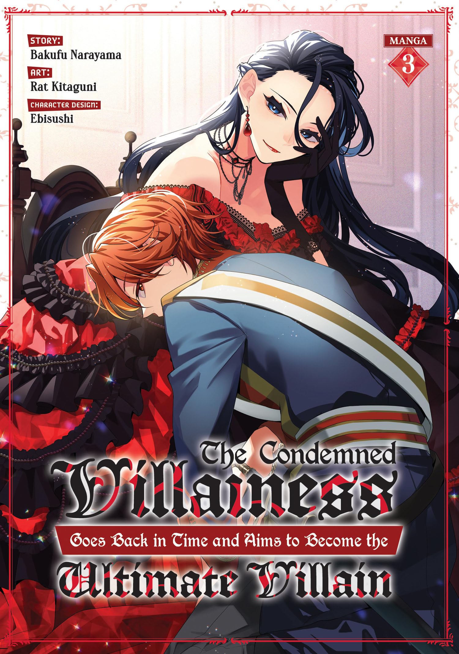 The Condemned Villainess Goes Back in Time and Aims to Become the Ultimate Villain (Manga) Vol. 3 Manga