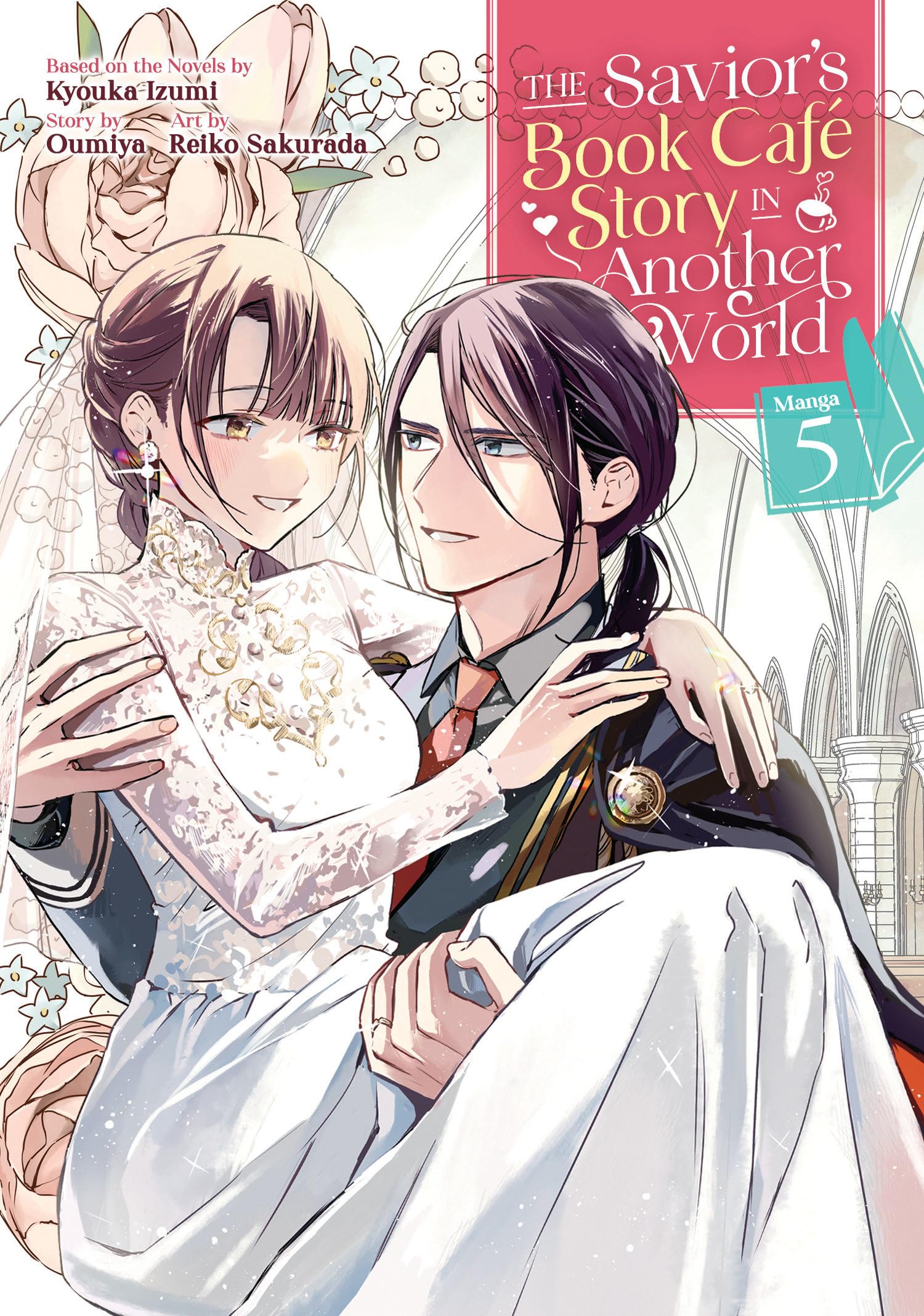The Savior's Book Cafe Story in Another World (Manga) Vol. 5 Manga