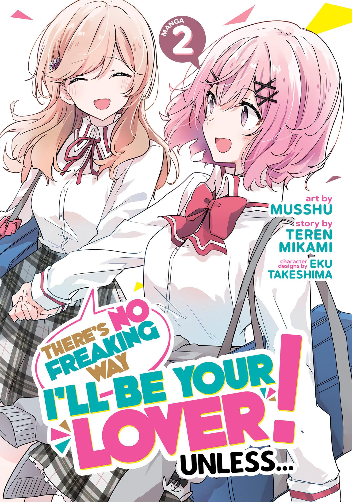 There's No Freaking Way I'll be Your Lover! Unless... (Manga) Vol. 2 Manga