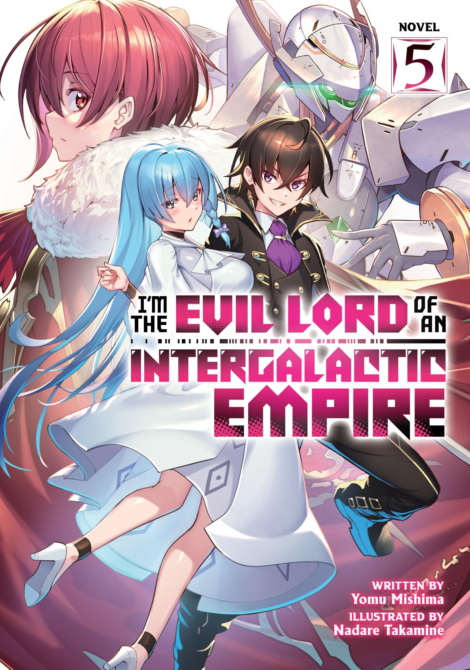 I'm the Evil Lord of an Intergalactic Empire! (Light Novel) Vol. 5 Contemporary literature