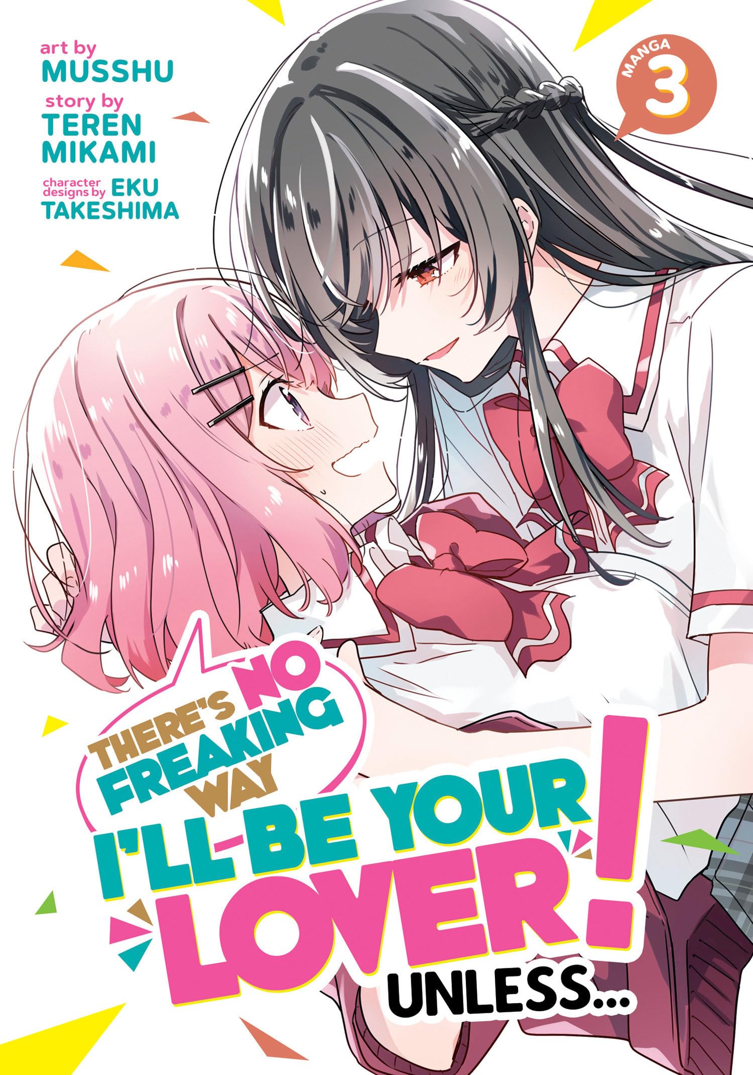 There's No Freaking Way I'll be Your Lover! Unless... (Manga) Vol. 3 Manga