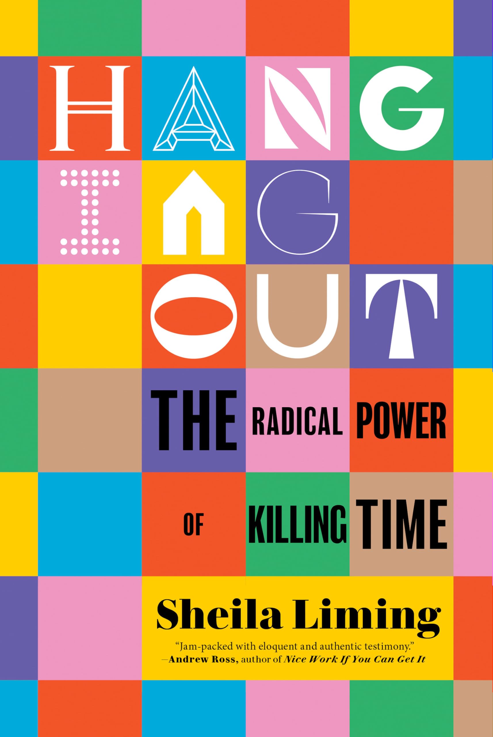 Hanging Out: The Radical Power of Killing Time Social Sciences
