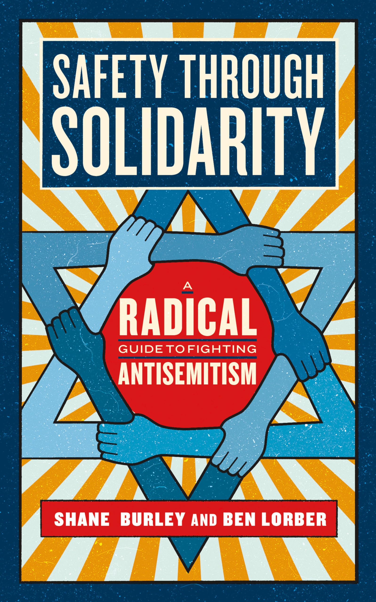 Safety through Solidarity: A Radical Guide to Fighting Antisemitism (Activist Citizens Library) Books