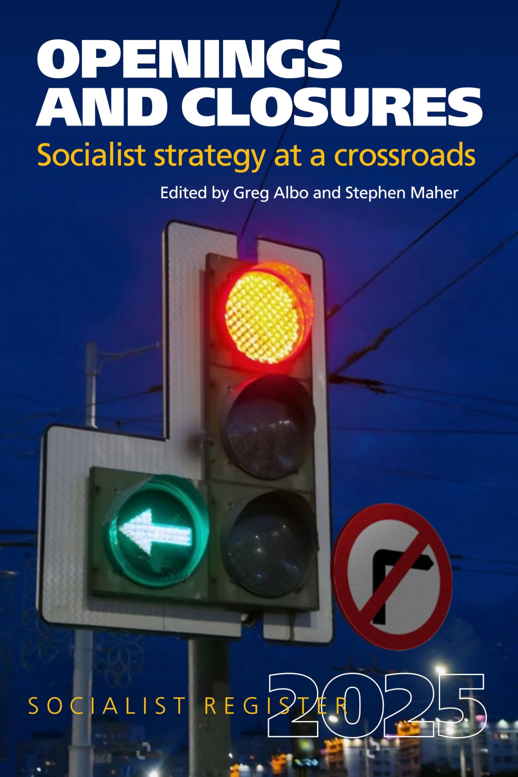 Openings and Closures: Socialist Strategy at a Crossroads Social Sciences