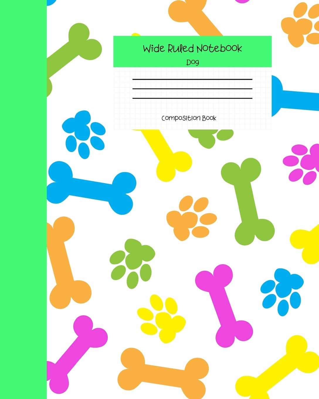 Wide Ruled Notebook Dog Composition Book: Cute Puppy Paw Prints & Bones Themed Workbook for Adults and Kids. 8" x 10" 120 Pages. Media & Communication
