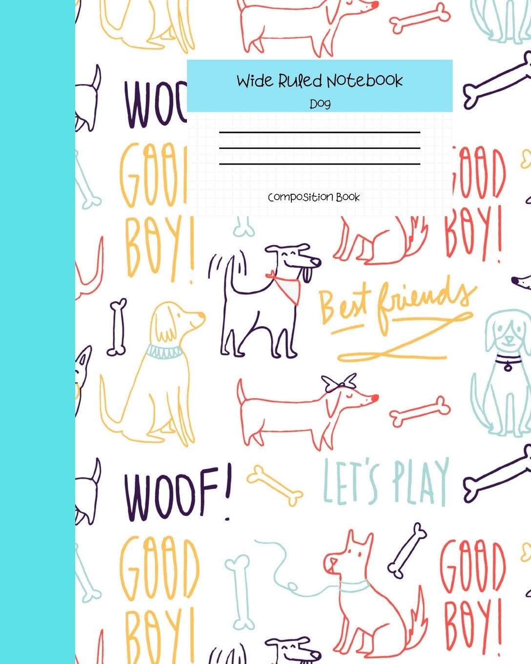 Wide Ruled Notebook Dog Composition Book: Cute Little Puppies Themed Workbook for Adults and Kids. 8" x 10" 120 Pages. Media & Communication