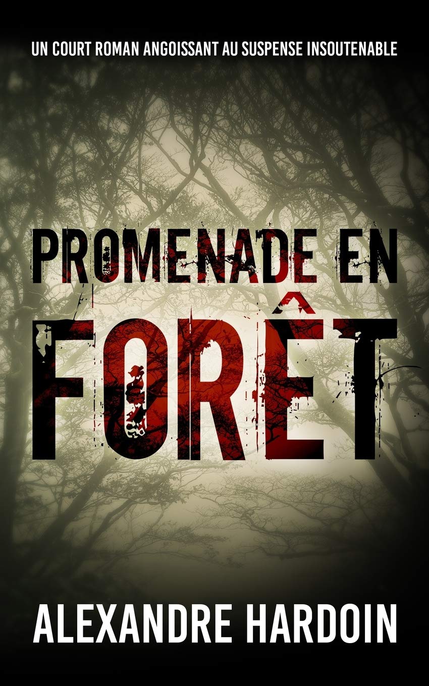 Promenade en forêt: Un court roman d'horreur Psychological Thrillers